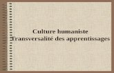 Culture humaniste Transversalité des apprentissages.