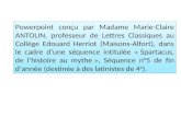 Powerpoint conçu par Madame Marie-Claire ANTOLIN, professeur de Lettres Classiques au Collège Edouard Herriot (Maisons-Alfort), dans le cadre dune séquence.