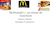McDonalds : un réseau de franchisés Thierry Pénard Stratégie dentreprise.