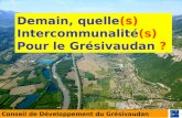 Conseil de Développement du Grésivaudan Demain, quelle(s) Intercommunalité(s) Pour le Grésivaudan ?