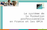Le système de la formation professionnelle en France et les OPCA 1.