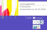 Docking@GRID Framework Avancement au 28-10-2008. Plan Principales avancées pour les parties Ligand, Sites Actifs et Docking Processus dinstallation de.
