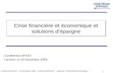 Conférence APAST – 24 Novembre 2009 – Arnaud GIRAUDON – Suravenir / Crédit Mutuel de Bretagne 1 Crise financière et économique et solutions dépargne Conférence.