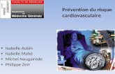 Prévention du risque cardiovasculaire Isabelle Aubin Isabelle Mahé Michel Nougairède Philippe Zerr 1.