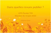 Dans quelles revues publier ? LEPII-Équipe TDS Réunion du 14 juin 2010 Catherine Ciesla.