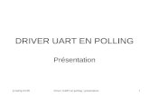 Jc/md/lp-01/05Driver UART en polling : présentation1 DRIVER UART EN POLLING Présentation.