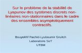 Sur le problème de la stabilité de Lyapunov des systèmes discrets non- linéaires non-stationnaires dans le cadre des ensembles asymptotiquement contractifs.