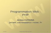 10:59:29 Programmation Web 2012-2013 1 Programmation Web : PHP Jérôme CUTRONA jerome.cutrona@univ-reims.fr.