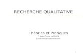 1 RECHERCHE QUALITATIVE Théories et Pratiques Pr Jean-Pierre MATHIEU jpmathieu@audencia.com.