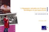 Octobre 2004 1 CNP ASSURANCES Lépargne retraite en France Stratégie et perspectives 15 Octobre 2004.