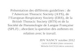 Présentation des différents guidelines : de lAmerican Thoracic Society (ATS), de lEuropean Respiratory Society (ERS), de la British Thoracic Society (BTS)