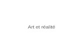 Art et réalité. Introduction Quelle réalité représentée dans la peinture ? Quelle réalité de lart ? Double distinction Réalité Art.