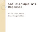 Cas clinique n°1 Réponses Pr Michel PAVIC HIA Desgenettes.