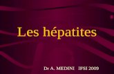 Les hépatites Dr A. MEDINI IFSI 2009. Maladie inflammatoire du foie, au cours de laquelle les hépatocytes peuvent être altérées voire détruites par lagent.