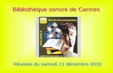 Bibliothèque sonore de Cannes Réunion du samedi 11 décembre 2010.