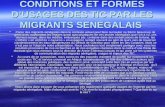 CONDITIONS ET FORMES DUSAGES DES TIC PAR LES MIGRANTS SENEGALAIS Parler des migrants sénégalais dans le contexte actuel peut faire sursauter ou frémir.