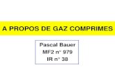 A PROPOS DE GAZ COMPRIMES Pascal Bauer MF2 n° 979 IR n° 38.
