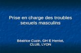 Prise en charge des troubles sexuels masculins Béatrice Cuzin, GH E Herriot, CLUB, LYON.