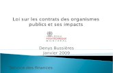 Denys Bussières Janvier 2009 Service des finances.