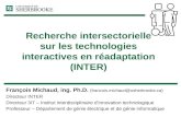 Recherche intersectorielle sur les technologies interactives en réadaptation (INTER) François Michaud, ing. Ph.D. (francois.michaud@usherbrooke.ca) Directeur.
