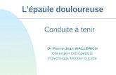 Lépaule douloureuse Dr Pierre-Jean WALLERICH Chirurgien Orthopédiste Polyclinique Montier la Celle Conduite à tenir.