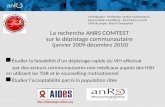 1 La recherche ANRS COMTEST sur le dépistage communautaire (janvier 2009-décembre 2010) Étudier la faisabilité dun dépistage rapide du VIH effectué par.