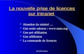SD UNSS Meuse La nouvelle prise de licences sur Intranet Abandon du minitel … Une seule adresse :  Une pré affiliation Une affiliation La commande.