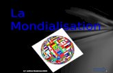 L2 Lettres Modernes OIM31 La Mondialisation. INTRODUCTION I) La mondialisation à ses balbutiements a) Les premiers échanges entre continents b) La Mondialisation.