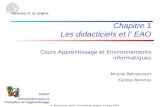 M. Betrancourt, Tecfa, Université de Genève - 11 Mars 2009 Chapitre 1 Les didacticiels et l EAO Cours Apprentissage et Environnements informatiques Mireille.