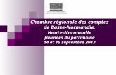 Chambre régionale des comptes de Basse-Normandie, Haute-Normandie Journées du patrimoine 14 et 15 septembre 2013.
