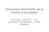 Prévention des PAVM: de la théorie à la pratique ou encore…des RCT …aux guidelines, aux bundles….et aux pratiques.