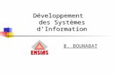 Développement des Systèmes dInformation B. BOUNABAT.