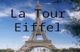 La Tour Eiffel Anyssa Slabbynck. Contenu: Un peu dhistoire Les tarifs Les différents niveaux Des extras.