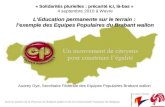 Avec le soutien de la Province du Brabant wallon et de la Communauté Française de Belgique « Solidarités plurielles : précarité ici, là-bas » « Solidarités.