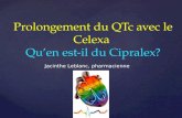 Prolongement du QTc avec le Celexa Quen est-il du Cipralex? Jacinthe Leblanc, pharmacienne.