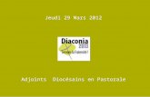 Jeudi 29 Mars 2012 Adjoints Diocésains en Pastorale.