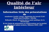 Qualité de lair intérieur Information tirée des présentations de mesdames Carole Larose, hygiéniste du travail CLSC Pointe-Aux-Trembles / Mtl-Est Rollande.