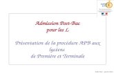 SAIO Nice – janvier 2014 Admission Post-Bac pour les L Présentation de la procédure APB aux lycéens de Première et Terminale.