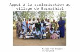 Appui à la scolarisation au village de Barmathial Pierre Van Dooren – 15/11/2013.