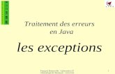 François Bonneville - Laboratoire d'Informatique de Besançon -  Traitement des erreurs en Java les exceptions.
