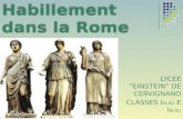 LYCEE EINSTEIN DE CERVIGNANO CLASSES I ALSU E I BLSU Habillement dans la Rome antique.