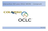 Interaction ISO avec OCLC-WCRS – Lemprunt Mai 2012.