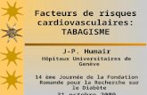 J-P. Humair Hôpitaux Universitaires de Genève 14 ème Journée de la Fondation Romande pour la Recherche sur le Diabète 31 octobre 2009 Facteurs de risques.