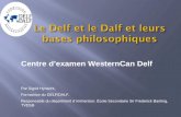 Le Delf et le Dalf et leurs bases philosophiques Centre dexamen WesternCan Delf Par Sigrid Hynscht, Formatrice du DELF/DALF, Responsable du départment.