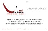 Mercredi 15 juin 2010CIUEN – Strasbourg, 14-16 juin 20101 Jérôme DINET Apprentissages et environnements numériques : quelles nouvelles compétences pour.