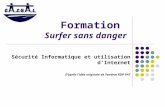 Formation Surfer sans danger Sécurité Informatique et utilisation dInternet Daprès lidée originale de Tandem RDP-PAT.
