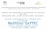 L'innovation au service des Contrats de Développement Territorial Préfecture de la région dIle de France - 21 juin 2012 Mathieu GATTEL Service bâtiment.