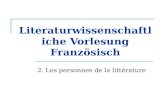 Literaturwissenschaftliche Vorlesung Französisch 2. Les personnes de la littérature.
