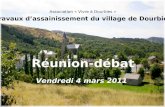 Association « Vivre à Dourbies » - Réunion-débat du 4 mars 2011 sur les travaux dassainissement La nature des travaux dassainissement et dalimentation.