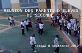 REUNION DES PARENTS DELEVES DE SECONDE Samedi 8 septembre 2012.